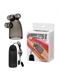 Дымчатая насадка-мастурбатор с вибрацией Vibrating Crystal Cap II - Baile - в Братске купить с доставкой