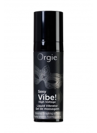 Гель для массажа ORGIE Sexy Vibe High Voltage с эффектом вибрации - 15 мл. - ORGIE - купить с доставкой в Братске