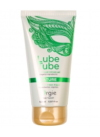 Интимный гель на водной основе Lube Tube Nature - 150 мл. - ORGIE - купить с доставкой в Братске