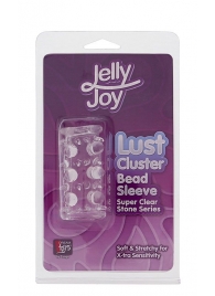 Прозрачная насадка на пенис с шипами и бугорками JELLY JOY LUST CLUSTER CLEAR - Dream Toys - в Братске купить с доставкой