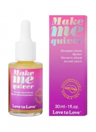 Возбуждающие капли для клитора Make Me Quiver - 30 мл. - Love to Love - купить с доставкой в Братске