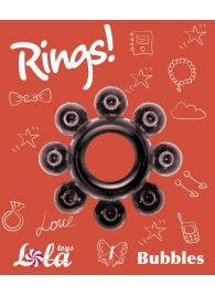 Чёрное эрекционное кольцо Rings Bubbles - Lola Games - в Братске купить с доставкой